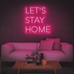 Stay Home Neon Signs